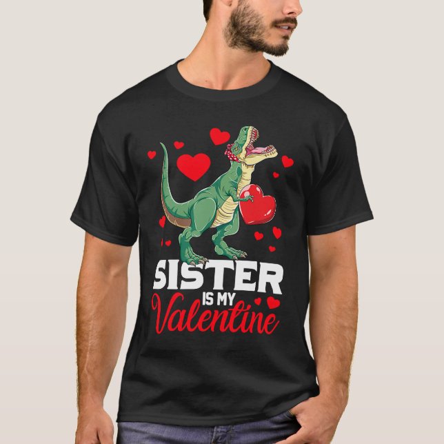Sister Is My Valentine rex Saurus Happy Valentines T Shirt (Framsida)