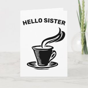 SISTER, JAG KÄRLEKAR DIG ETT SENT GREETT-KORT KORT