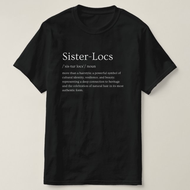 "Sister Loc's" Definition Custom Black Hair Tee (Design framsida)