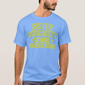 Sister Margarets School for Wayward Children T Shirt