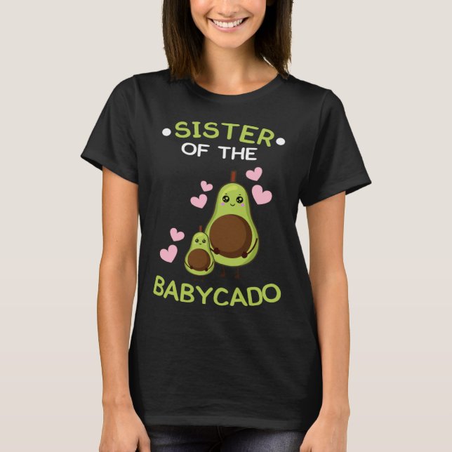 Sister of the babycado avocado mamacado Guacamole T Shirt (Framsida)