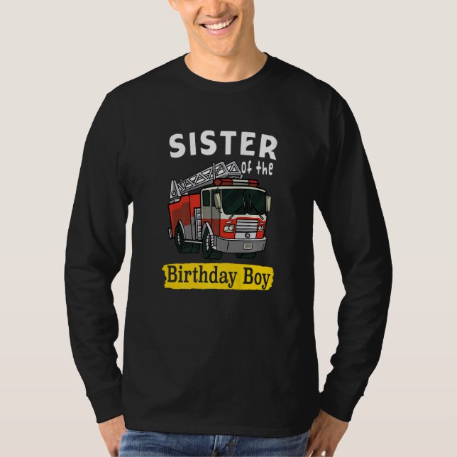Sister Of The Birthday Boy Fireman Firefighter Bda T Shirt (Framsida)