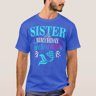 Sister Of The Birthday Mermaid Matching Family T Shirt