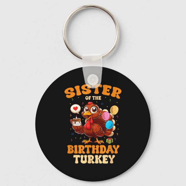 Sister Of The Birthday Turkey Family 1st Birthday  Nyckelring (Framsida)