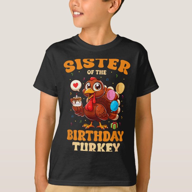 Sister Of The Birthday Turkey Family 1st Birthday  T Shirt (Framsida)