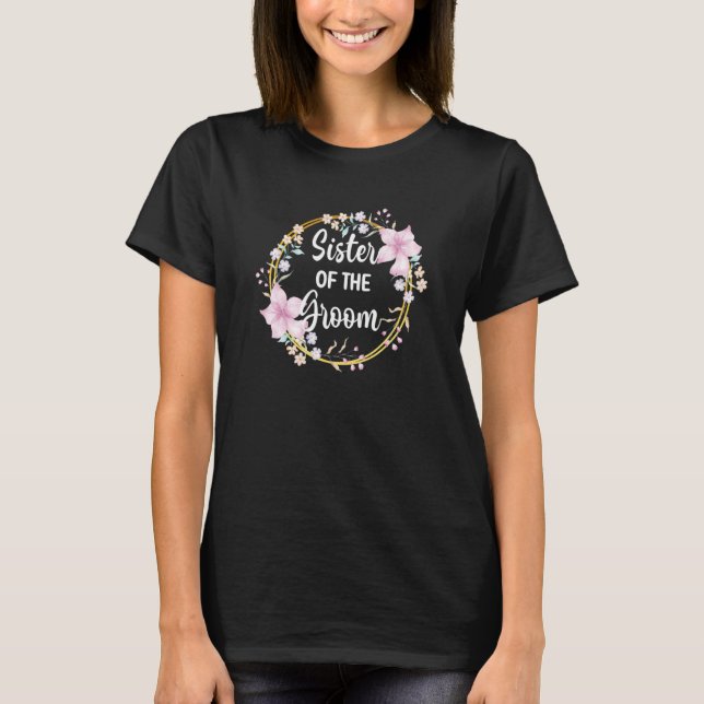 Sister Of The Groom Brother Party Sis Family T Shirt (Framsida)