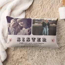 Sister Photo Pillow – Different Ages, Same Hearts Lumbarkudde