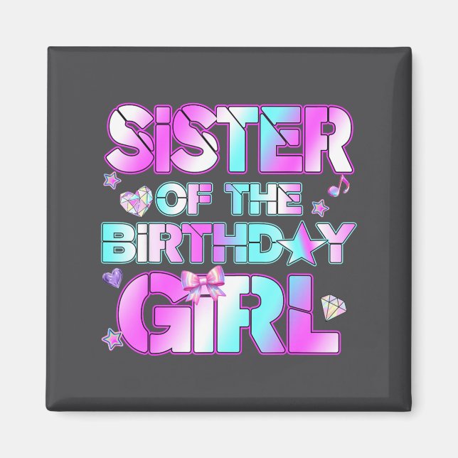 Sister The Birthday Girl Kp Family Birthday Party  Magnet (Framsidan)