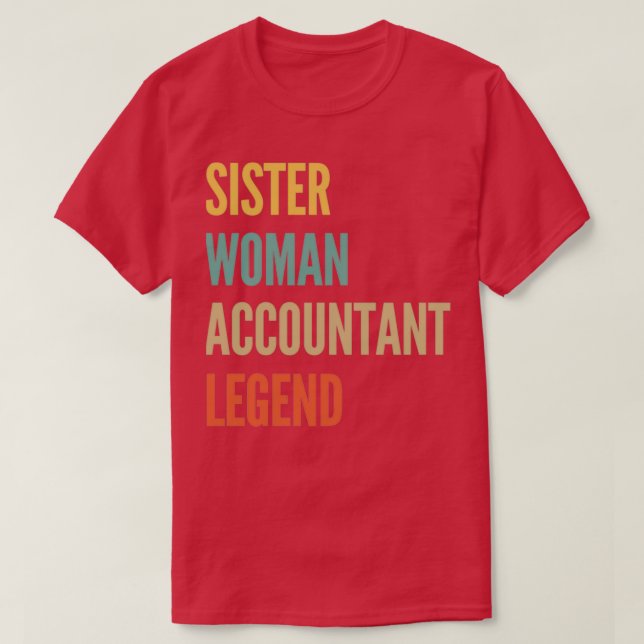Sister Woman Accountant Legend T Shirt (Design framsida)