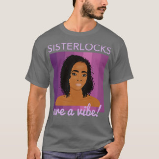 Sisterlås är en Vibe T Shirt