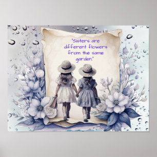 SISTERS är blommor från samma trädgård Poster
