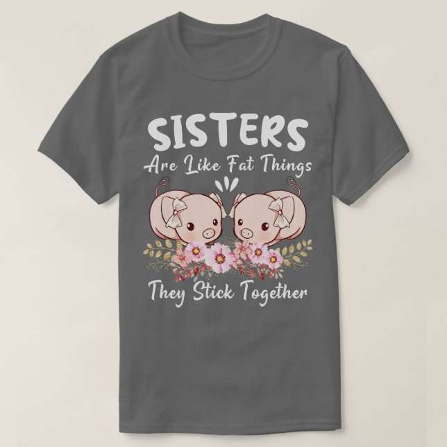 Sisters är som Tjock lår de håller ihop Fu T Shirt (Design framsida)