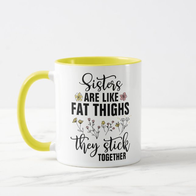Sisters är som Tjock lår de håller ihop - Mugg (Vänster)