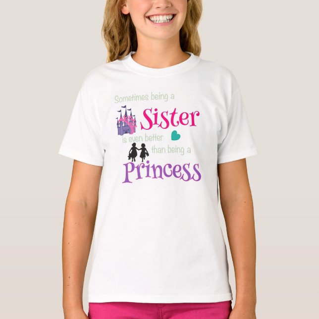 Sisters bättre än Princess T-Shirt (Framsida)
