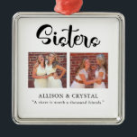 Sisters Calligraphy 2 Photo Collage Quote Syskon Julgransprydnad Metall<br><div class="desc">Modern och snyggt Sisters 2-personlig för fotokollage. Innehåller text i handskriftstecknet och skriptet calligraphy stil. Den här trälådeskylten ger en underbar gåva till systrar.</div>