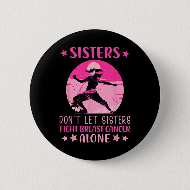 Sisters får inte bekämpa bröstcancer Ensam Cancer Knapp (Framsida)