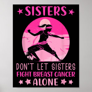 Sisters får inte bekämpa bröstcancer Ensam Cancer Poster