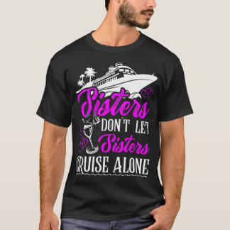 Sisters får inte låta systrar kryssa för ensam Cru T Shirt