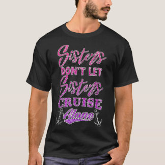 Sisters får inte träna Ensam kvinnor flickor T Shirt