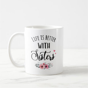 Sisters Mugg - livet är bättre med systrar