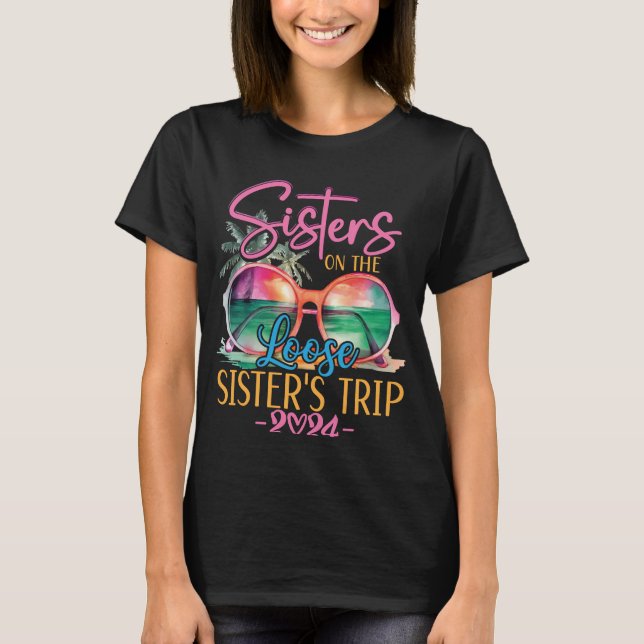 Sisters på Loose Sisters Resa 2024 Funy T Shirt (Framsida)