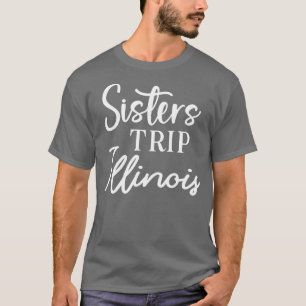 Sisters Resa Illinois T Shirt