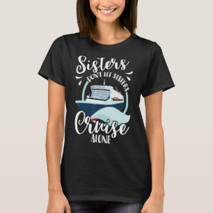 Sisters ska inte låta systrarna köra Ensam Girls V T Shirt