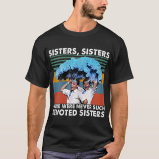 Sisters-systrar där var aldrig så devokerade spisa t shirt