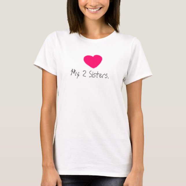 Sisters Tee Shirt (Framsida)