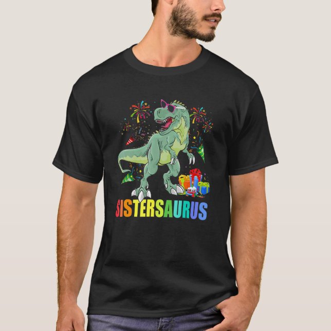 Sistersaurus Birthday Rex Dinosaur Sister Saurus T Shirt (Framsida)