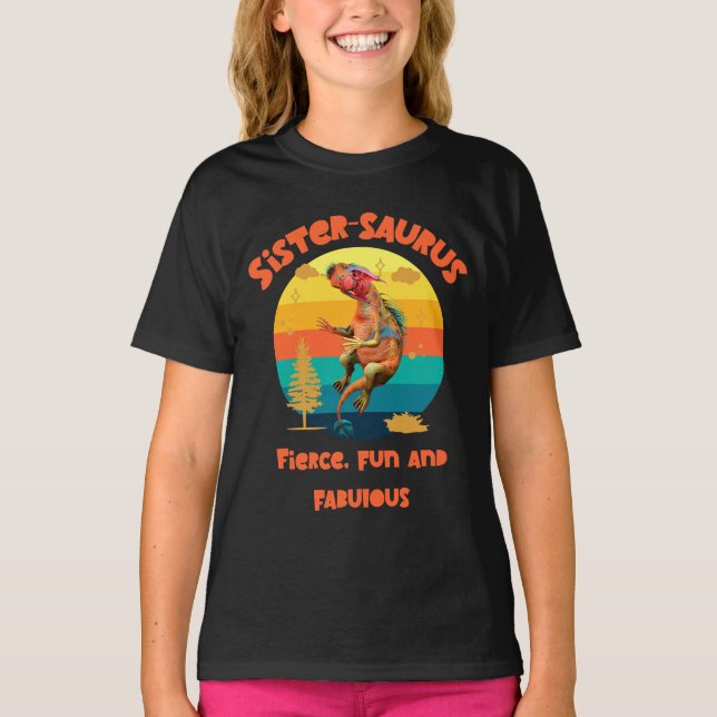 Sistersaurus: Fierce, roligt och fantastiska T Shirt (Framsida)