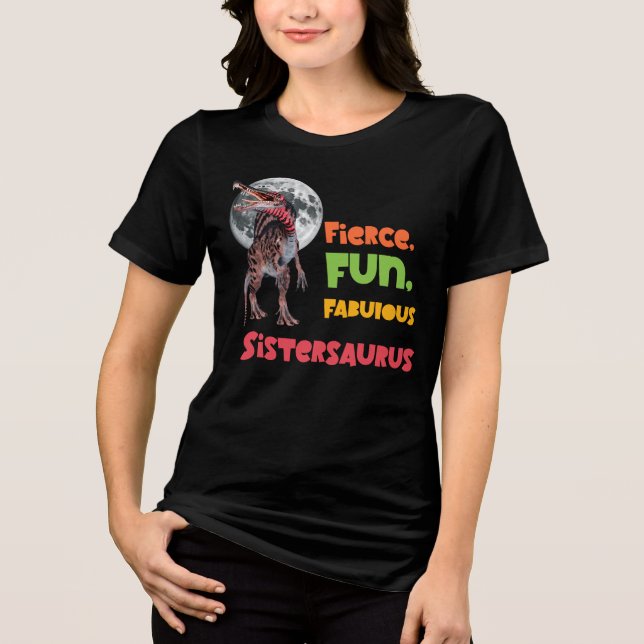 Sistersaurus: Fierce, roligt och fantastiska T Shirt (Framsida)