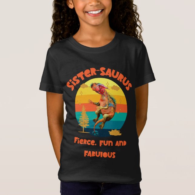Sistersaurus: Fierce, roligt och fantastiska T Shirt (Framsida)