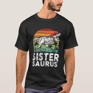 Sistersaurus Funny T Rex Dinosaur Sister Saurus Fa Shirt