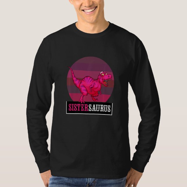 Sistersaurus Rex Dinosaur Sister Saurus Saurus Fam T Shirt (Framsida)