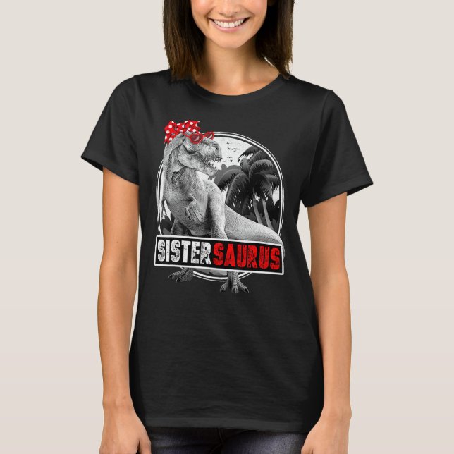Sistersaurus T-Rex Dinosaur Sister Dinosaur T Shirt (Framsida)