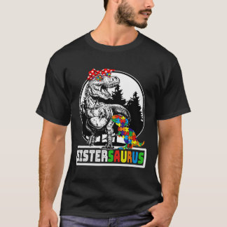 Sistersaurus T Rex Dinosaur Sister Saurus Autism A Shirt