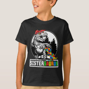 Sistersaurus T Rex Dinosaur Sister Saurus Autism A Shirt