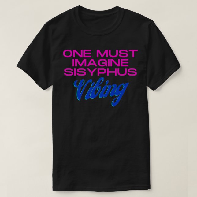 Sisyphus Viving T Shirt (Design framsida)