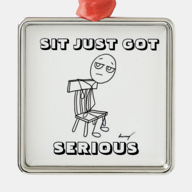 SIT BARA HAR SERIÖS Ornament (Framsidan)