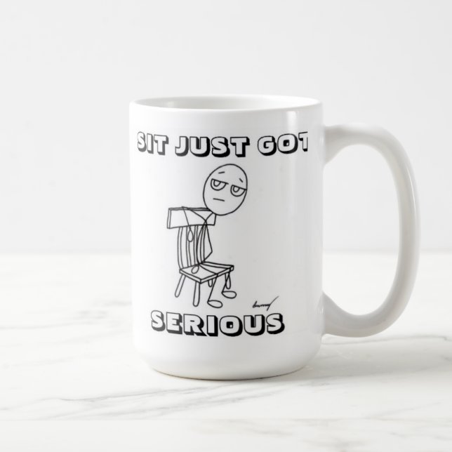 SIT BARA HAR SERIÖUS Mugg (Höger)