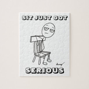 SIT BARA HAR SERIOUS Puzzle Pussel