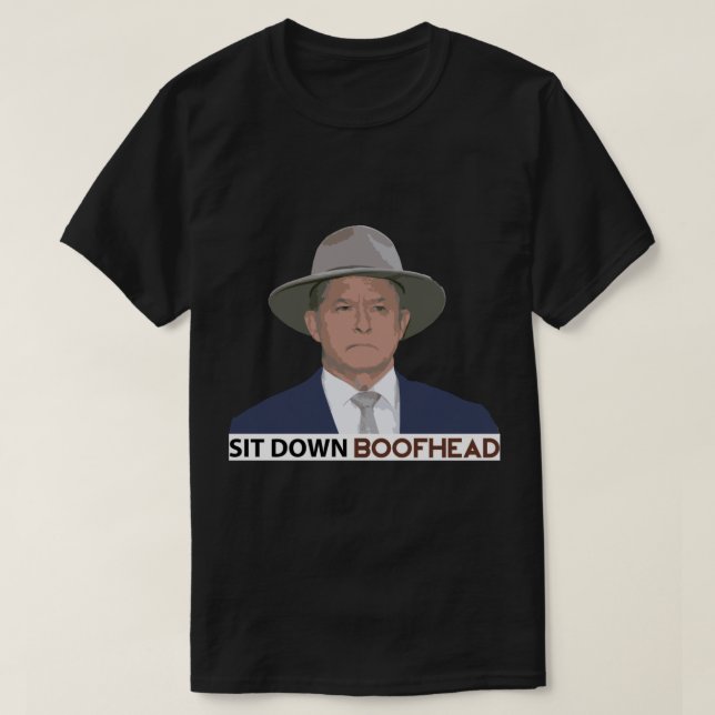 Sit Down Boofhead - Albo T Shirt (Design framsida)