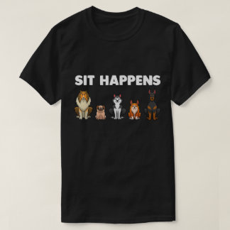 Sit Happens Funny Dog Lovers Cartoon Puppies T Shirt