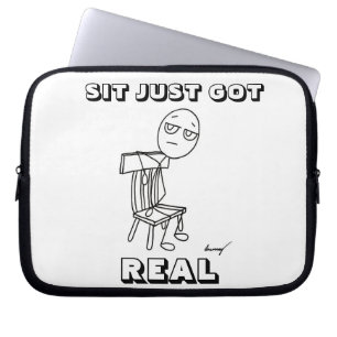SIT HAR REAL LAPTOP SLEEVE