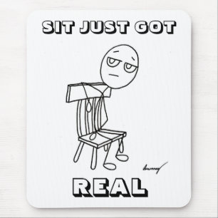 SIT HAR REAL Mousepad Musmatta