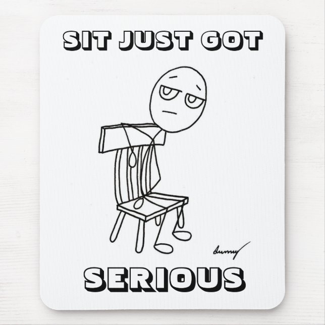 SIT HAR SERIOUS Mousepad Musmatta (Framsidan)