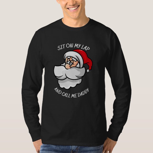 Sit on my lap and call me daddy with Santa's smili T Shirt (Framsida)