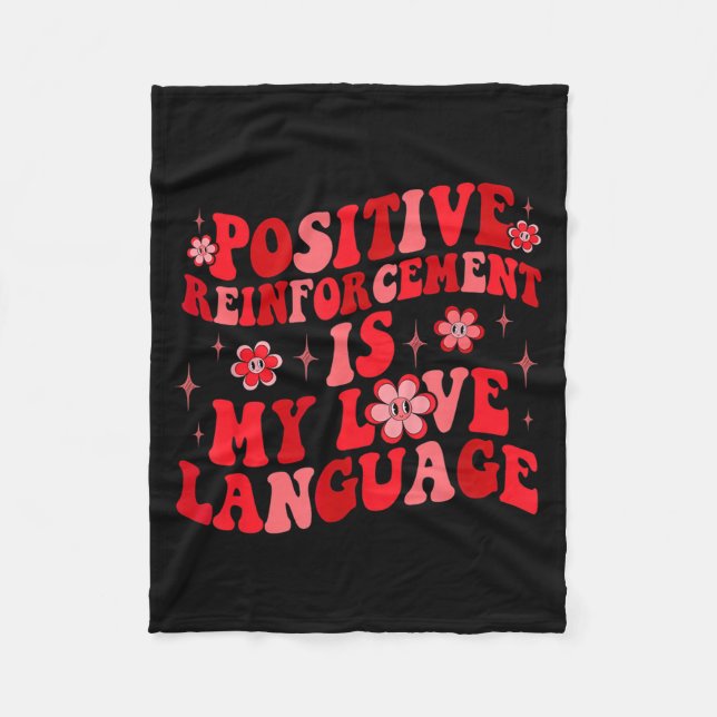 Sitive Reinforcement Is My Love Language Valentine Fleecefilt (Framsidan)