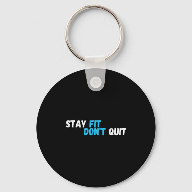 Sitive Stay Fit Dont Quit Workout Fitness Gym  Nyckelring (Framsida)